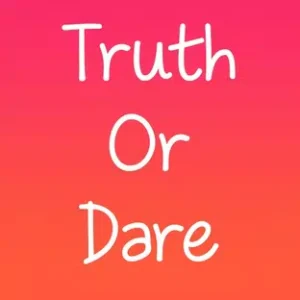 Truth or Dare